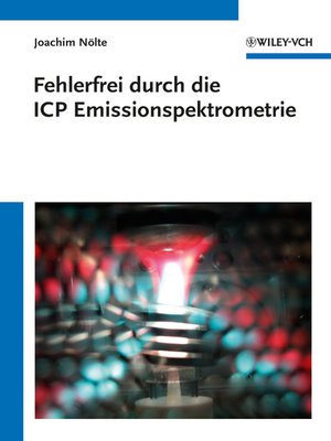 cover image of Fehlerfrei durch die ICP Emissionsspektrometrie